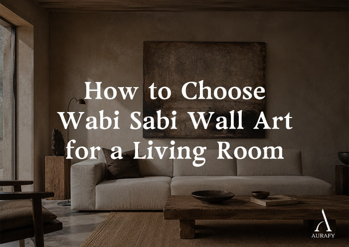 How to Choose Wabi Sabi Wall Art for a Living Room