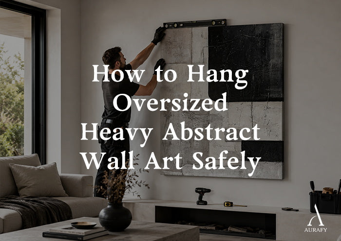 How to Hang Oversized Heavy Abstract Wall Art Safely